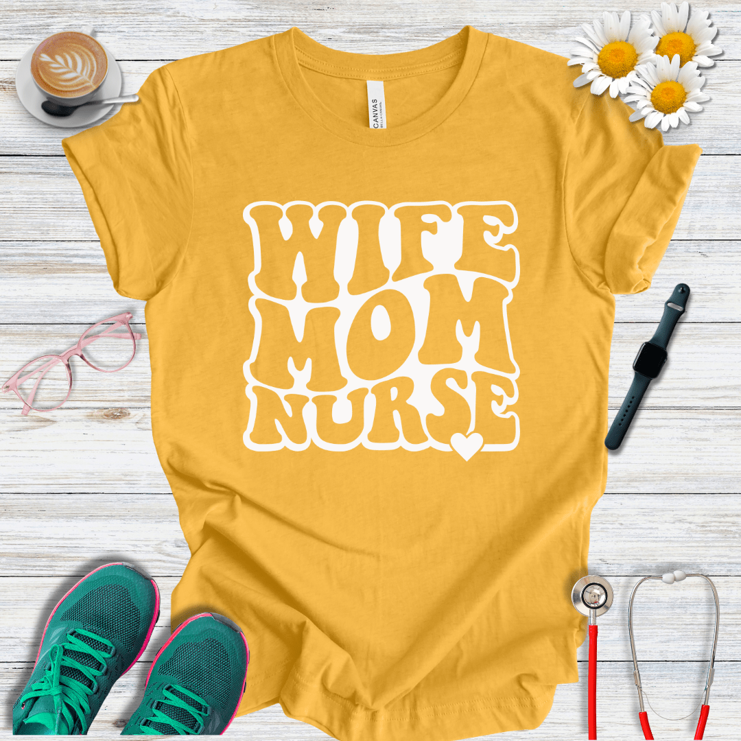 Wife, Mom, Nurse T-Shirt