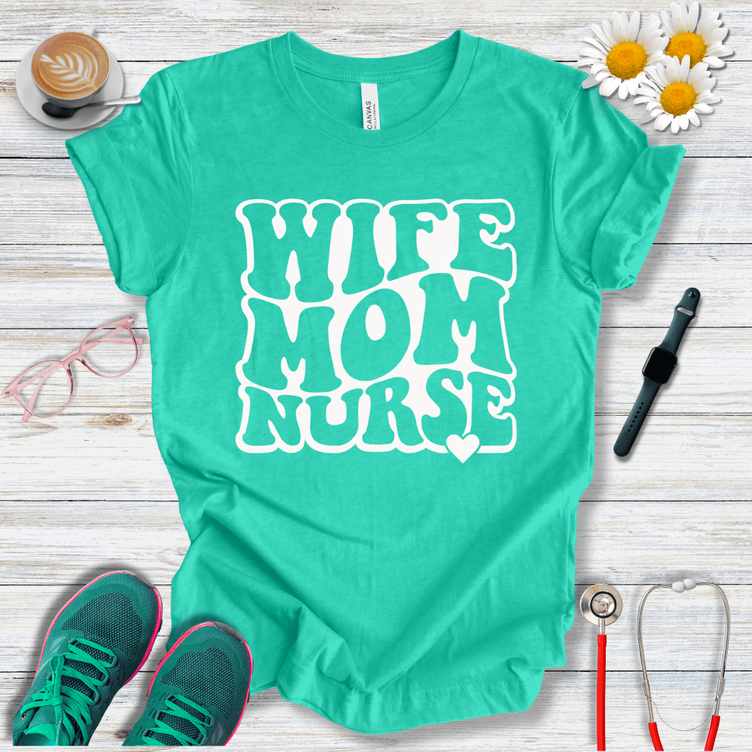 Wife, Mom, Nurse T-Shirt