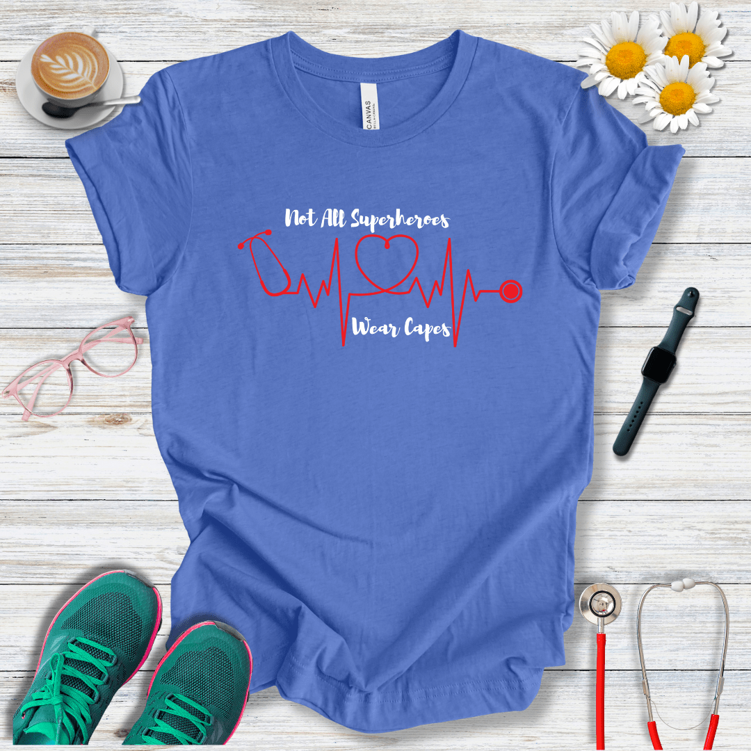 Not All Superheroes Wear Capes T-Shirt