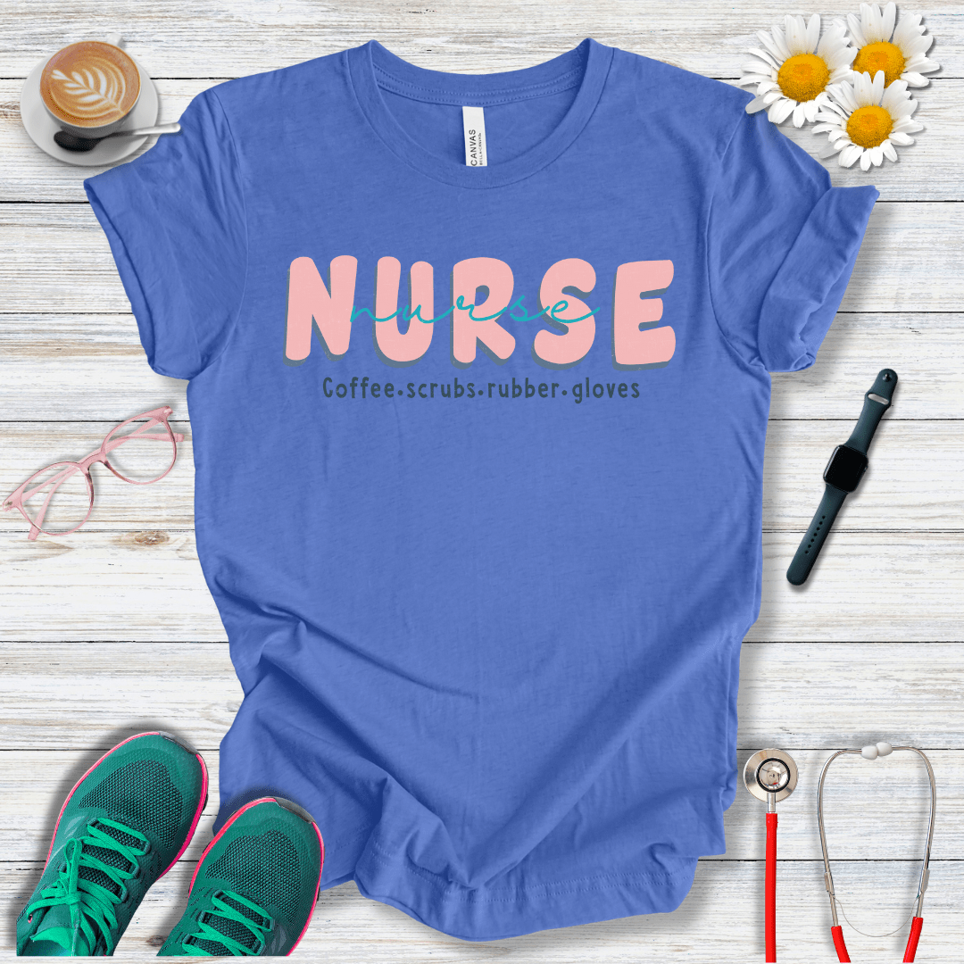 Nurse x2, Coffee, Scrubs and Rubber Gloves T-Shirt