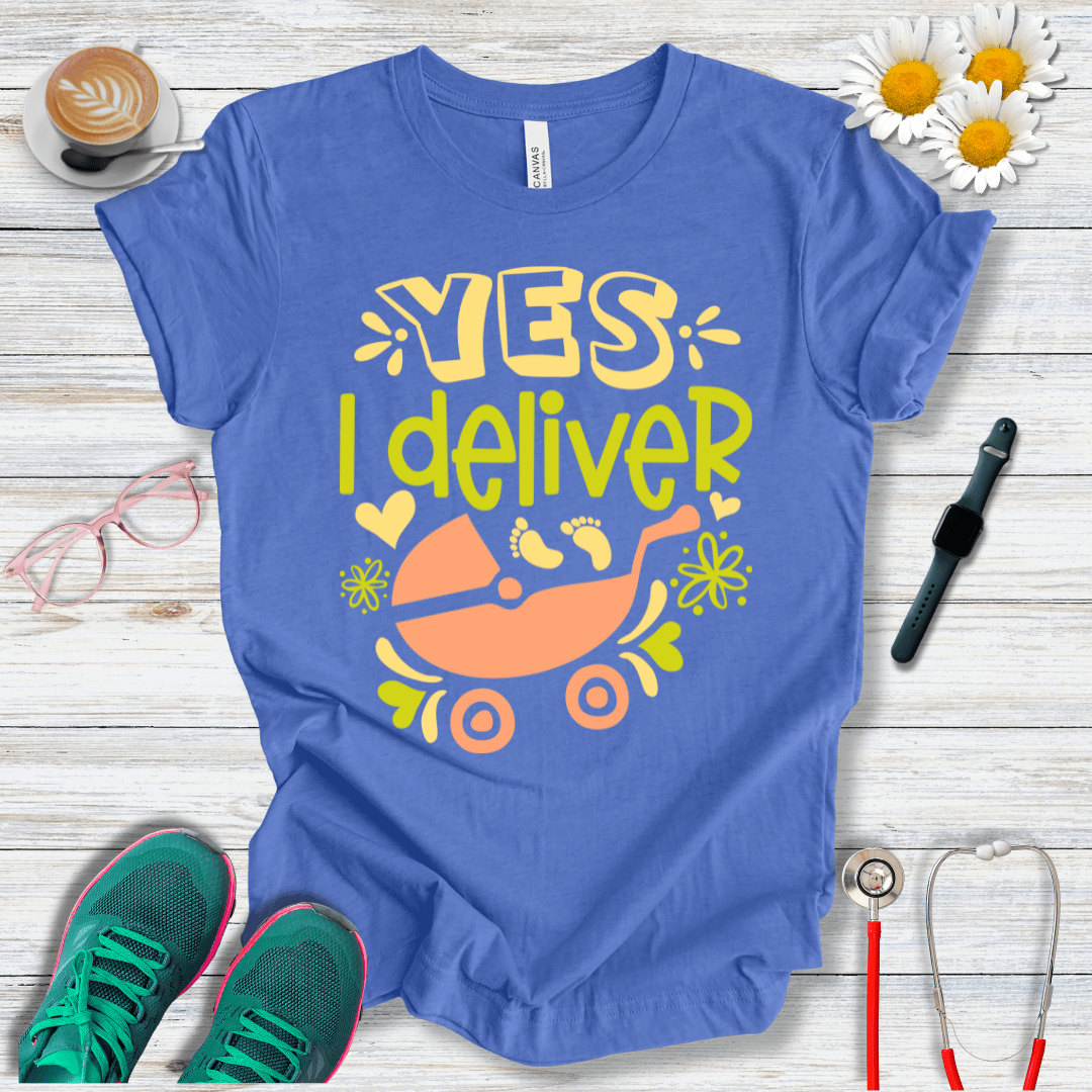 Yes, I Deliver T-Shirt