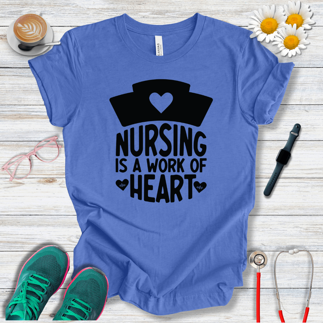 Nursing is a Work of Heart T-Shirt
