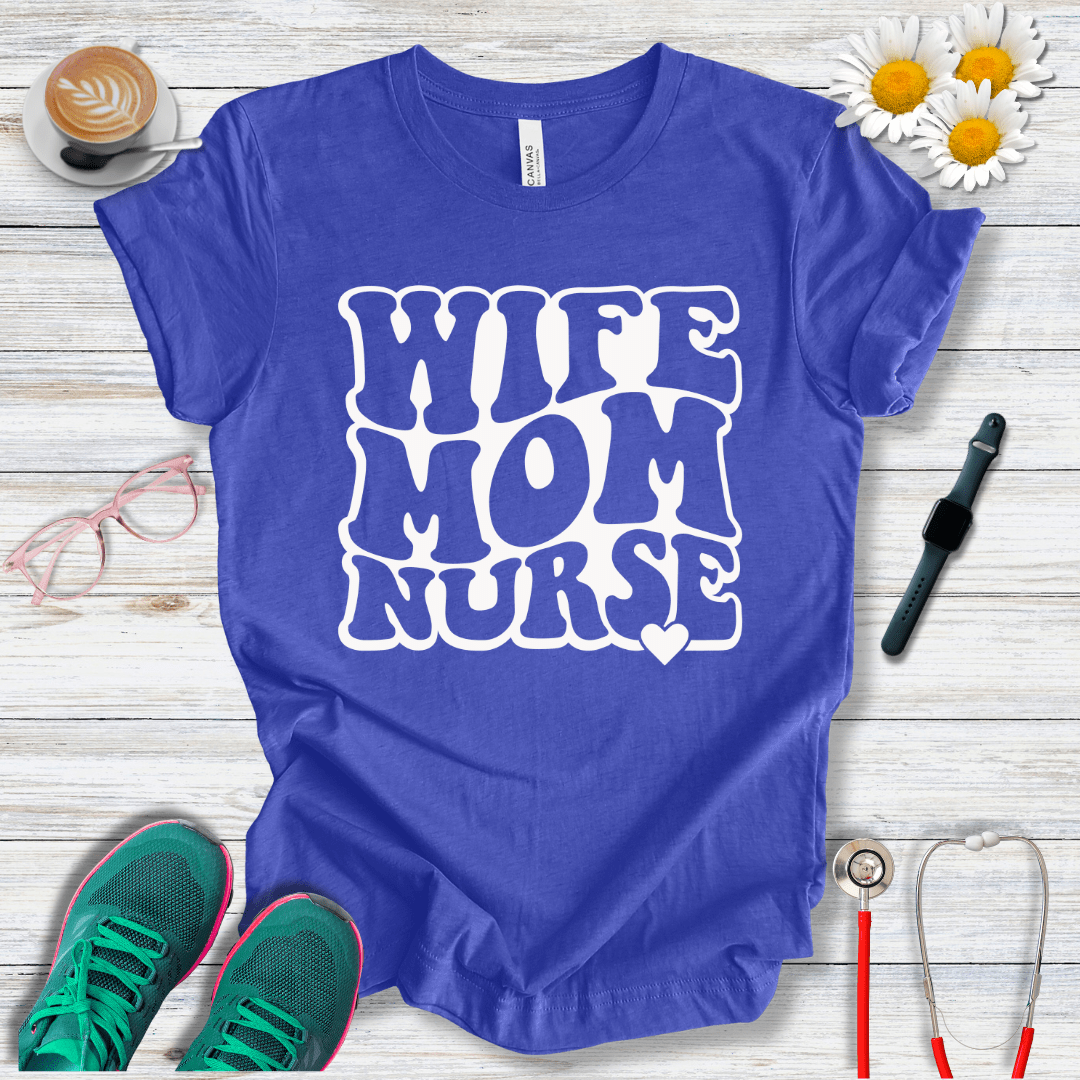 Wife, Mom, Nurse T-Shirt