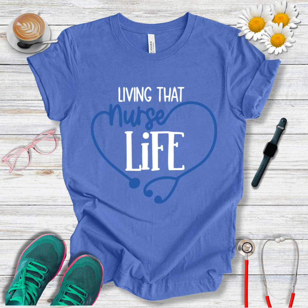 Living That Nurse Life - Heart Shape T-Shirt