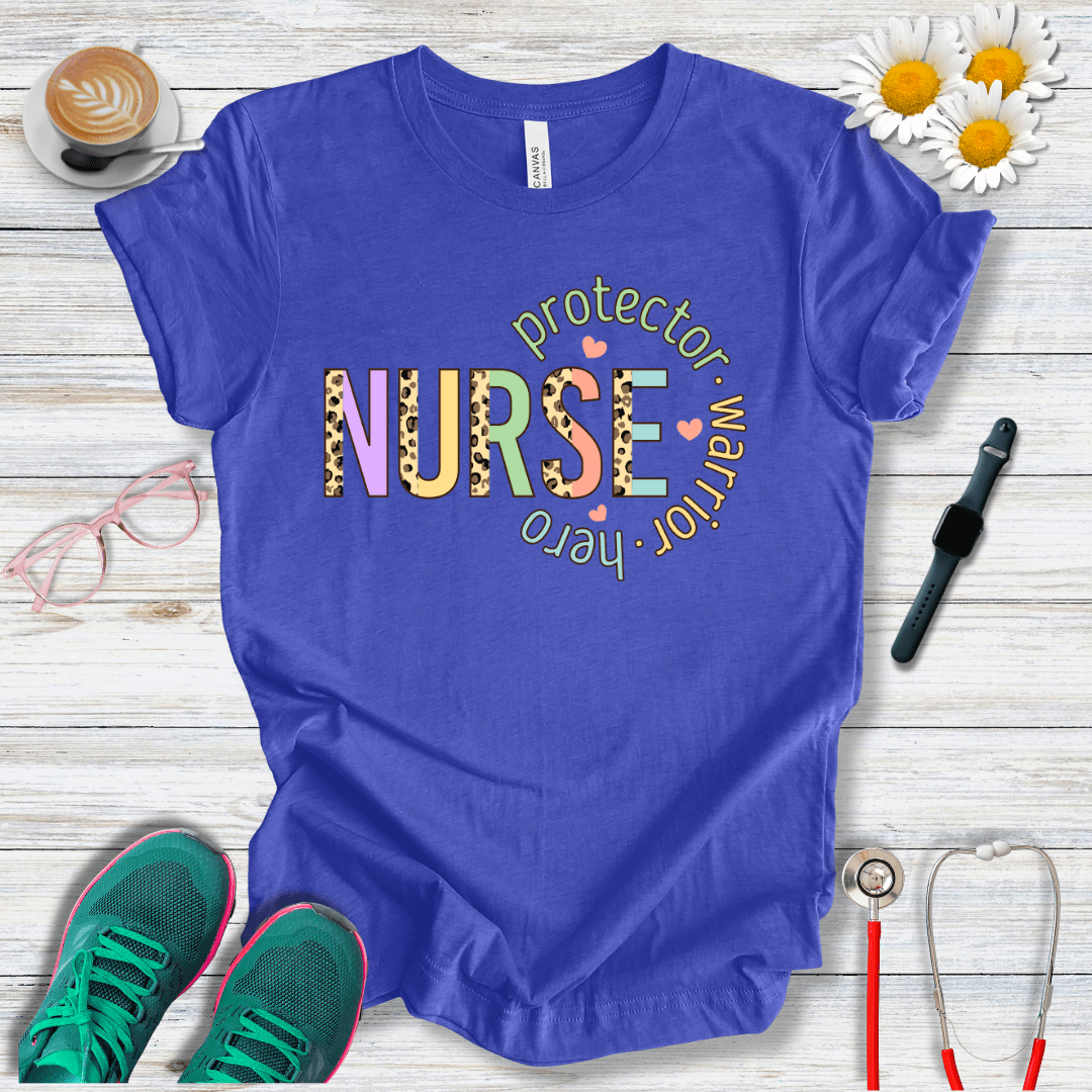 Nurse, Protector, Warrior, Hero T-Shirt
