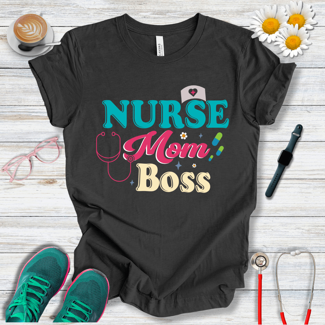 Nurse Mom Boss T-Shirt