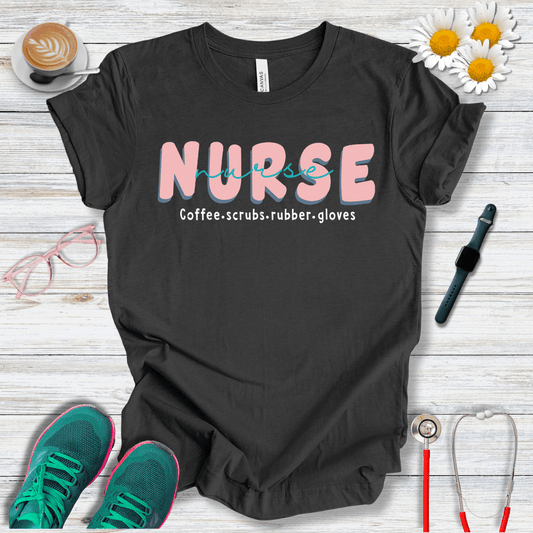 Nurse x2, Coffee, Scrubs and Rubber Gloves T-Shirt