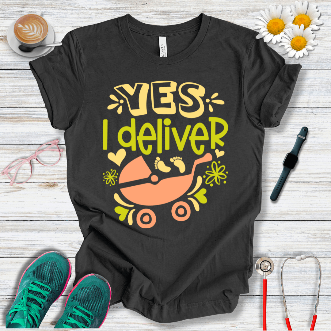 Yes, I Deliver T-Shirt