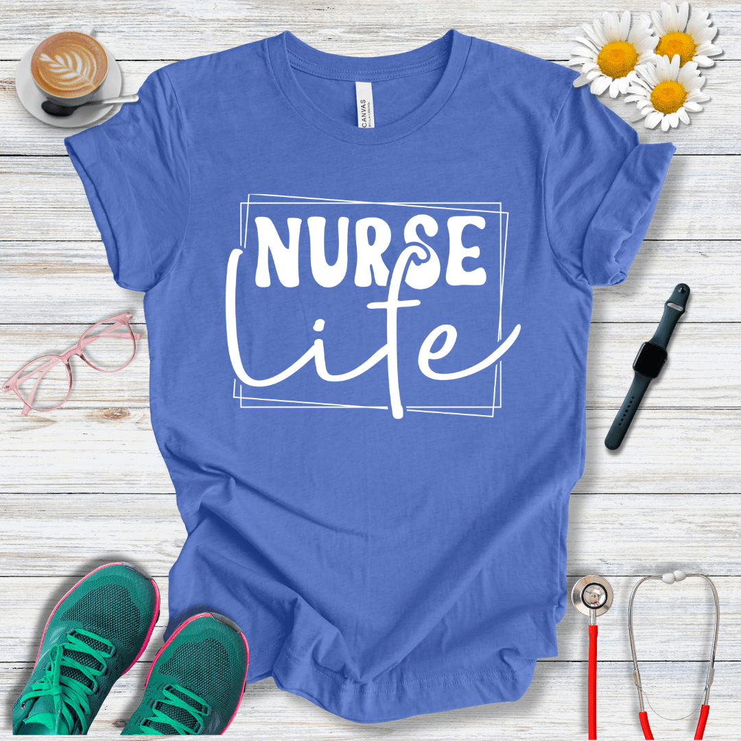 Nurse Life  T-Shirt